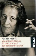 Vor Antisemitismus ist man nur noch auf dem Monde sicher - Hannah Arendt - Otras editoriales