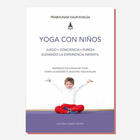 Yoga con niños - Prabhunam Kaur Khalsa - Editorial Cuarto Propio