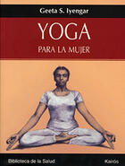 Yoga para la mujer - Geeta S. Iyengar - Kairós
