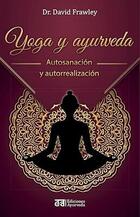 Yoga y ayurveda - David Frawley - Almuzara