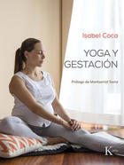 Yoga y gestación - Isabel Coca - Kairós