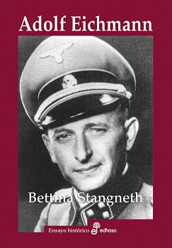 Adolf Eichmann - Bettina Stangneth - Edhasa | Editorial Herder MX