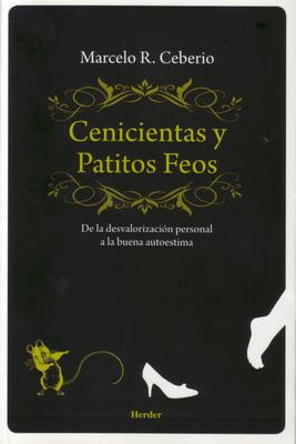Cenicientas y patitos feos - Marcelo R. Ceberio - Herder México | Editorial  Herder MX