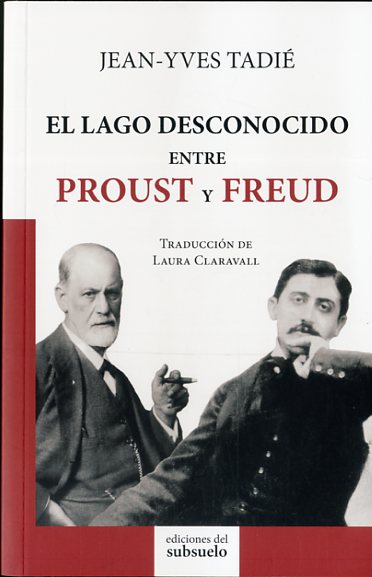 lago_desconocido_entre_proust_y_freud_el.jpg