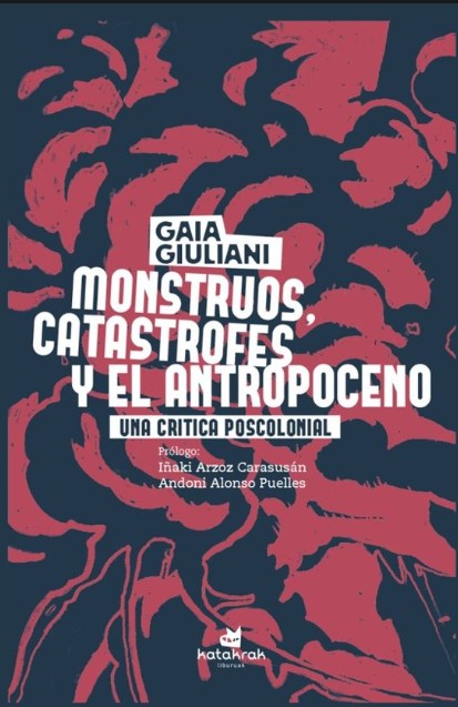 monstruos_catastrofes_y_antropoceno_katakrak.jpg