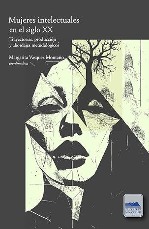 mujeres_intelectuales_siglo_xx_coleg_mexi.jpg